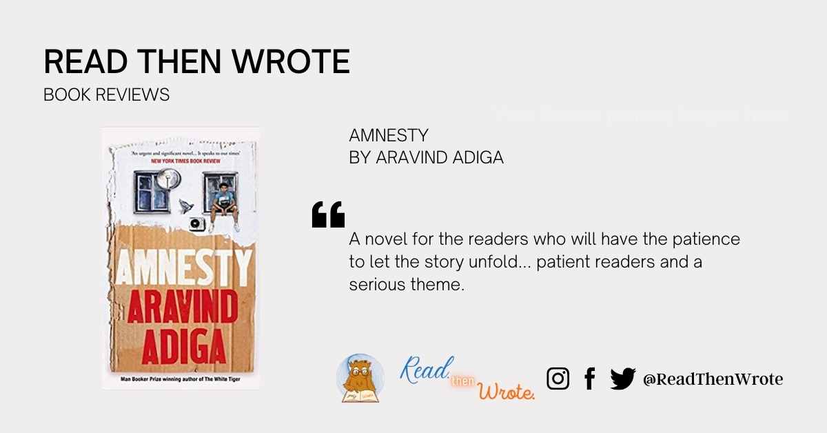 Amnesty by Aravind Adiga book review read then wrote