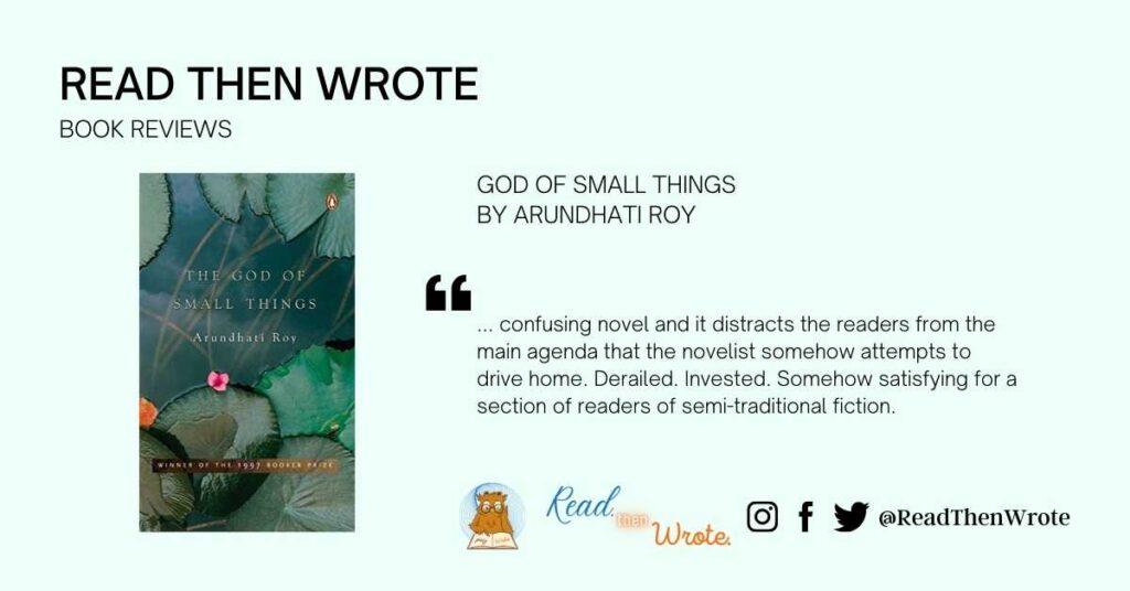 God of Small Things by Arundhati Roy book review read then wrote