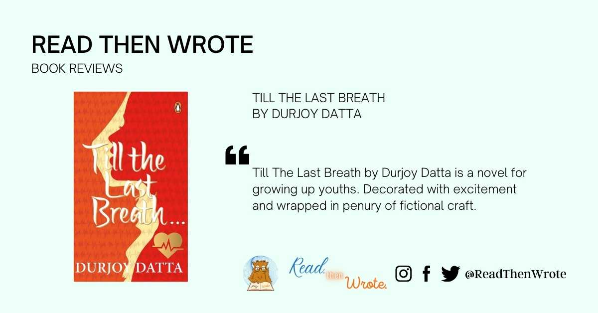 Till The Last Breath by Durjoy Datta book review